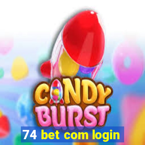 74 bet com login